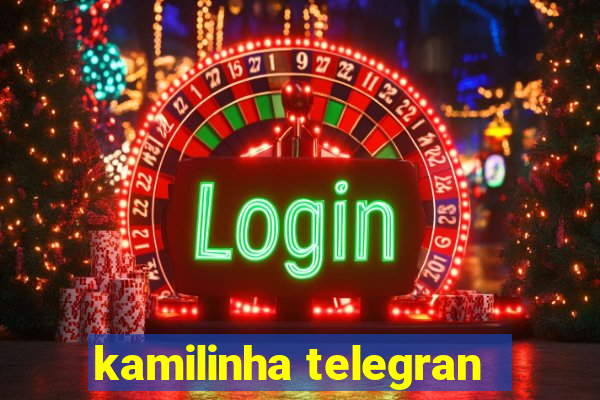 kamilinha telegran